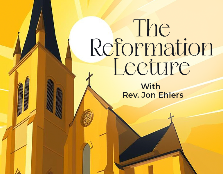 The Reformation Lecture